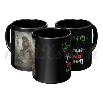 Gardening...  Black Mug 11oz